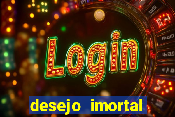 desejo imortal cifra simplificada gusttavo lima